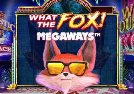 What The Fox